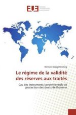 Le régime de la validité des réserves aux traités