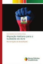Migração Haitiana para o Sudoeste do Acre