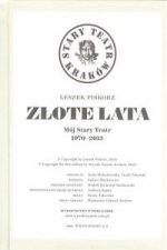 Złote lata Mój Stary Teatr 1970-2013