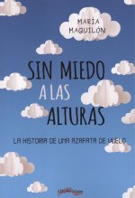 SIN MIEDO A LAS ALTURAS