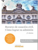 RECURSO DE CASACION CIVIL. COMO LOGRAR SU ADMISION (PAPEL + E-BOOK)