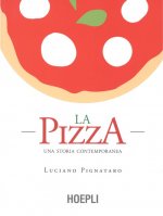 La pizza. Una storia contemporanea