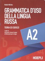 Grammatica d'uso della lingua russa. Teoria ed esercizi. Livello A2