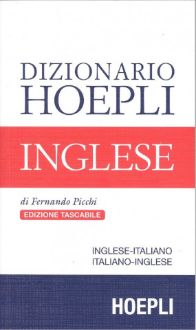 Dizionario Hoepli inglese. Inglese-italiano, italiano-inglese