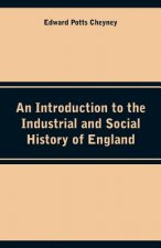 Introduction to the Industrial and Social History of England