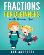 Fractions for Beginners: with Bonus Quiz