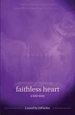Faithless Heart Large Print Edition: A Love Story