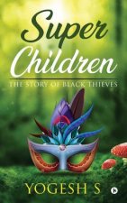 Super Children: The Story of Black Thieves