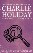 Charlie Holiday: We all have a little magic in us