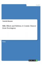 Billy Elliott and Habitus. A Cosmic Dancer from Everington