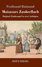 Moisasurs Zauberfluch
