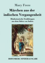 Marchen aus der indischen Vergangenheit