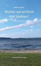 Wollen wir wirklich hier bleiben?