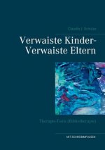 Verwaiste Kinder- Verwaiste Eltern