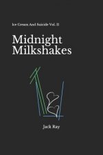 Midnight Milkshakes
