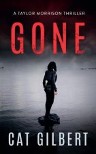 Gone: (A Taylor Morrison Thriller - Book 4)