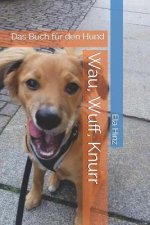 Wau, Wuff, Knurr: Das Buch F