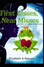 First Kisses, Near Misses: Short Stories from the Magical World of Cindy Eller