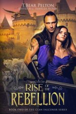 Rise of the Rebellion: Book Two of the Falconcrest Chronicles