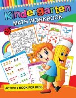 Kindergarten Math Workbook: Easy and Fun Activity Book for Kids and Preschool
