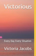 Victorious: Every Day Every Situation