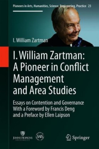 I William Zartman: A Pioneer in Conflict Management and Area Studies