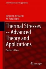 Thermal Stresses-Advanced Theory and Applications
