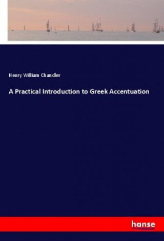 A Practical Introduction to Greek Accentuation