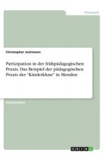 Partizipation in der frühpädagogischen Praxis. Das Beispiel der pädagogischen Praxis der 