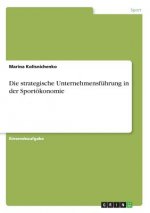 Die strategische Unternehmensführung in der Sportökonomie