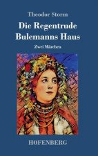 Regentrude / Bulemanns Haus