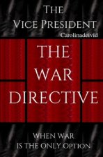The Vice President / The Vice President The War Directive
