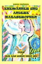 Ehe, Männer und andere Katastrophen