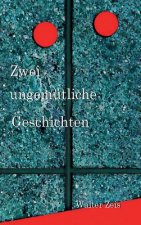 Zwei ungemütliche Geschichten