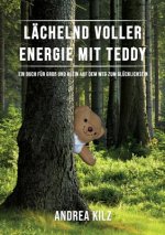 Lachelnd voller Energie mit TEDDY