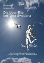 Die Über-Ehe der Vera Swetlana