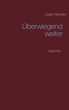 UEberwiegend weiter