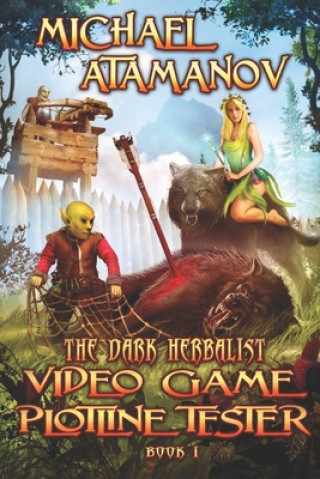 Video Game Plotline Tester (the Dark Herbalist Book #1) : Litrpg Series