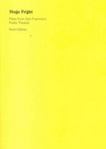 Stage Fright: Selected Plays from San Francisco Poets Theater