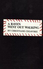 A Raven Went Out Walking