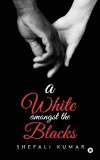 A White Amongst the Blacks
