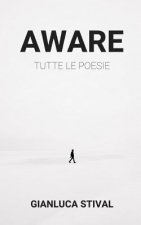 Aware: Tutte Le Poesie