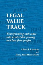 Legal Value Track: Transforming Task Codes Into Predictable Pricing and Law Firm Profits
