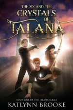 The Six and the Crystals of Ialana: Book One of the Ialana Series