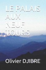 Le Palais Aux Neuf Tours