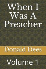 When I Was A Preacher
