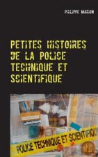 Petites histoires de la Police Technique et Scientifique