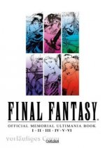 Final Fantasy - Official Memorial Ultimania: I II II IV V VI