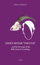 Adolf Hitler The Evil