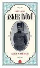 Asker Inönü 1884 - 1922